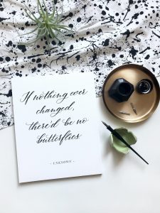 Image of a white notepad with black writing lying next to a pen and ink. This image depicts the following saying if nothing ever changed, there'd be no butterflies. This represents the hopefulness that clients feel after completing EMDR therapy. | 21204 | 21286 | 21044